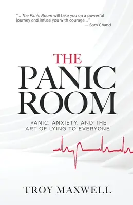 The Panic Room (Miestnosť paniky): Panika, úzkosť a umenie všetkým klamať - The Panic Room: Panic, Anxiety, and the Art of Lying to Everyone