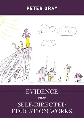 Dôkazy o tom, že samostatne riadené vzdelávanie funguje - Evidence that Self-Directed Education Works