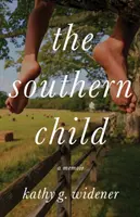 Južanské dieťa: A Memoir (Spomienky) - The Southern Child: A Memoir