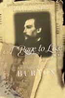Zlosť žiť: Životopis Richarda a Isabel Burtonovcov - A Rage to Live: A Biography of Richard and Isabel Burton