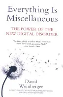 Všetko je rôzne: Sila nového digitálneho neporiadku - Everything Is Miscellaneous: The Power of the New Digital Disorder