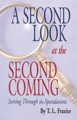 Druhý pohľad na druhý príchod: - A Second Look at the Second Coming: Sorting Through the Speculations