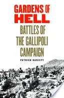 Pekelné záhrady: Bitky počas kampane na Gallipoli - Gardens of Hell: Battles of the Gallipoli Campaign