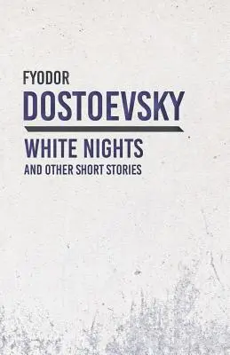 Biele noci a iné poviedky - White Nights and Other Short Stories