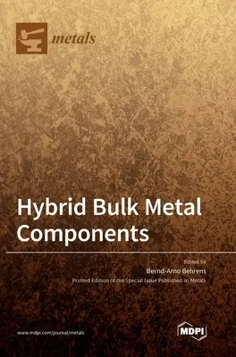 Hybridné objemové kovové komponenty - Hybrid Bulk Metal Components