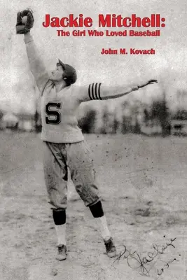 Jackie Mitchell: Dievča, ktoré milovalo bejzbal - Jackie Mitchell: The Girl Who Loved Baseball