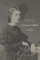 Splnený sľub: Sľub: Denník Kitty Andersonovej a občianska vojna v Texase, 1861 - A Promise Fulfilled: The Kitty Anderson Diary and Civil War Texas, 1861