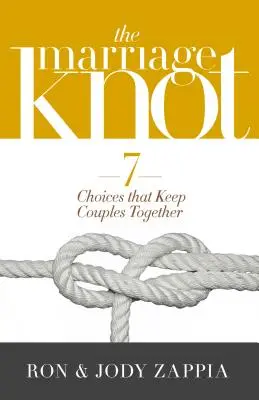 Manželský uzol: 7 rozhodnutí, ktoré udržujú páry spolu - The Marriage Knot: 7 Choices That Keep Couples Together