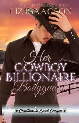 Her Cowboy Billionaire Bodyguard (Jej kovbojský miliardársky bodyguard): A Whittaker Brothers Novel - Her Cowboy Billionaire Bodyguard: A Whittaker Brothers Novel