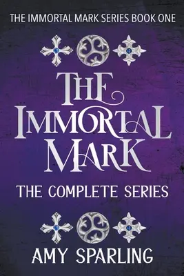 Nesmrteľné znamenie: Kompletná séria - The Immortal Mark: The Complete Series