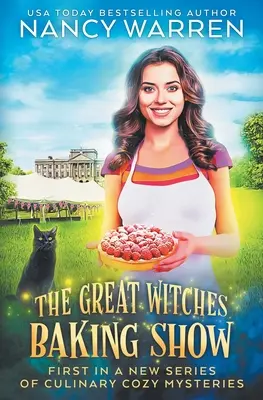 Veľká čarodejnícka pekárska šou: Kulinárska tajomná záhada - The Great Witches Baking Show: A culinary cozy mystery