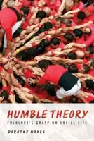 Skromná teória: Folkloristické uchopenie spoločenského života - Humble Theory: Folklore's Grasp on Social Life