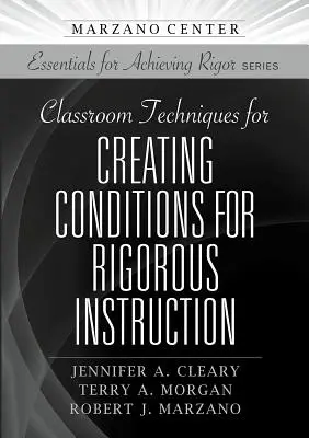 Techniky v triede na vytvorenie podmienok pre dôslednú výučbu - Classroom Techniques for Creating Conditions for Rigorous Instruction