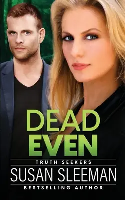 Dead Even: Hľadači pravdy - kniha 6 - Dead Even: Truth Seekers - Book 6