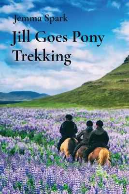 Jill chodí na poníky - Jill Goes Pony Trekking