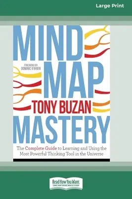 Majstrovstvo v tvorbe myšlienkových máp: (16pt Large Print Edition): Kompletný sprievodca učením a používaním najmocnejšieho nástroja myslenia vo vesmíre - Mind Map Mastery: The Complete Guide to Learning and Using the Most Powerful Thinking Tool in the Universe (16pt Large Print Edition)