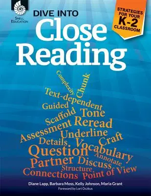 Ponorte sa do pozorného čítania: Stratégie pre triedu K-2 - Dive Into Close Reading: Strategies for Your K-2 Classroom