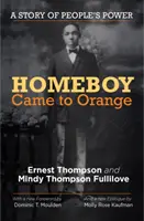 Homeboy Came to Orange: Príbeh o sile ľudu - Homeboy Came to Orange: A Story of People's Power