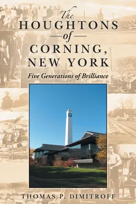 Houghtonovci z Corningu, New York: Päť generácií geniality - The Houghtons of Corning, New York: Five Generations of Brilliance