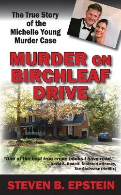Vražda na Birchleaf Drive: Príbeh vraždy Michelle Youngovej - Murder on Birchleaf Drive: The True Story of the Michelle Young Murder Case