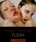 Farba z mäsa a kostí - Paint Made Flesh