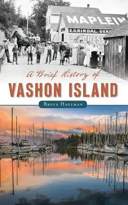 Stručná história ostrova Vashon - A Brief History of Vashon Island