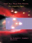 Všetci hovorili pravdu: Dokumenty o antigravitácii - They All Told the Truth: The Antigravity Papers
