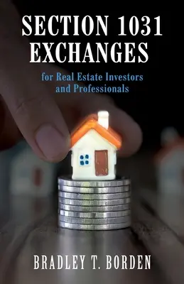 Výmena podľa oddielu 1031 pre investorov a profesionálov v oblasti nehnuteľností - Section 1031 Exchanges For Real Estate Investors and Professionals