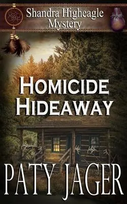 Vražedný úkryt: Záhada Shandry Higheagleovej - Homicide Hideaway: Shandra Higheagle Mystery