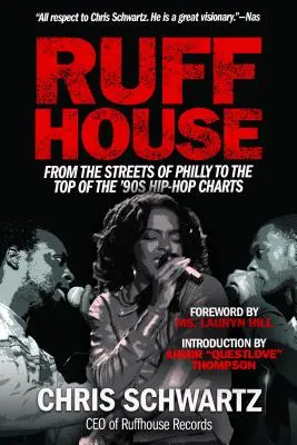Ruffhouse: Z ulíc Philadelphie na vrchol hip-hopových rebríčkov 90. rokov - Ruffhouse: From the Streets of Philly to the Top of the '90s Hip-Hop Charts