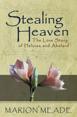 Krádež neba: Príbeh lásky Heloisy a Abelarda - Stealing Heaven: The Love Story of Heloise and Abelard