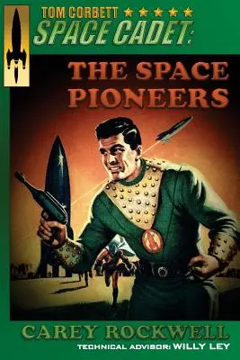 Tom Corbett, vesmírny kadet: Vesmírni priekopníci - Tom Corbett, Space Cadet: The Space Pioneers