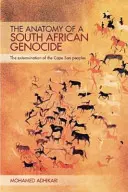 Anatómia juhoafrickej genocídy: Vyhladzovanie národov Cape San - The Anatomy of a South African Genocide: The Extermination of the Cape San Peoples