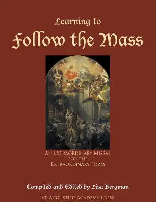 Naučiť sa sledovať hmotu: Mimoriadny misál pre mimoriadnu formu - Learning to Follow the Mass: An Extraordinary Missal for the Extraordinary Form
