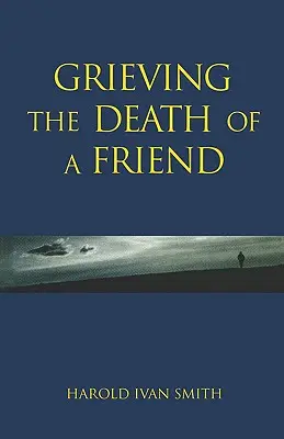 Smútenie pri úmrtí priateľa - Grieving the Death of a Friend