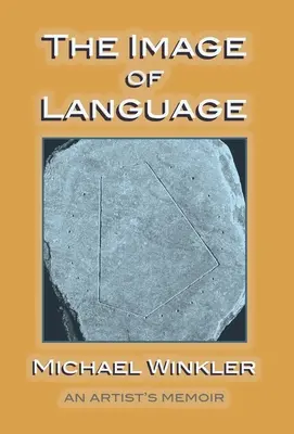 Obraz jazyka: Spomienky umelca - The Image of Language: An Artist's Memoir