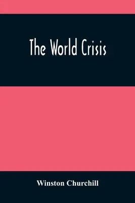 Svetová kríza - The World Crisis