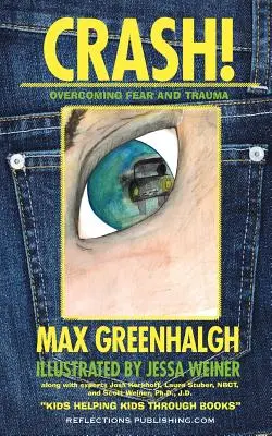 Crash!: Prekonávanie strachu a traumy - Crash!: Overcoming Fear and Trauma
