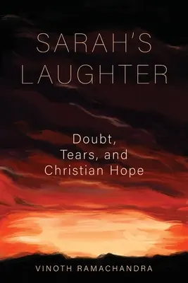Sárin smiech: Pochybnosti, slzy a kresťanská nádej - Sarah's Laughter: Doubt, Tears, and Christian Hope