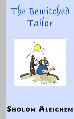 Očarený krajčír - The Bewitched Tailor