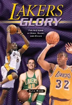Sláva Lakers: Z lásky ku Kobemu, Magicovi a Mikanovi - Lakers Glory: For the Love of Kobe, Magic, and Mikan
