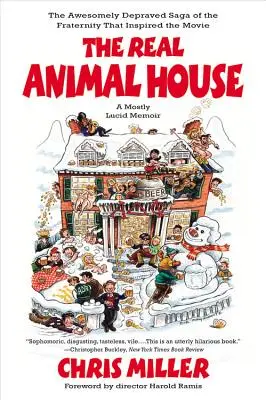 Skutočný dom zvierat: Zvierací dom: Úžasne zvrhlá sága bratstva, ktoré inšpirovalo film - The Real Animal House: The Awesomely Depraved Saga of the Fraternity That Inspired the Movie