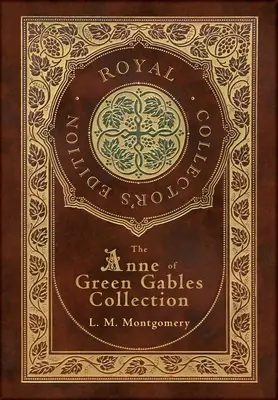 Kolekcia Anna zo Zeleného štítu (Kráľovská zberateľská edícia) (puzdro s laminátovou väzbou a obalom) Anna zo Zeleného štítu, Anna z Avonley, Anna z t - The Anne of Green Gables Collection (Royal Collector's Edition) (Case Laminate Hardcover with Jacket) Anne of Green Gables, Anne of Avonlea, Anne of t