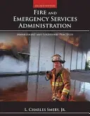 Správa požiarnych a záchranných služieb: Manažérske a vodcovské postupy: Manažérske a vodcovské postupy - Fire and Emergency Services Administration: Management and Leadership Practices: Management and Leadership Practices