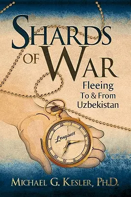 Čriepky vojny: Útek do a z Uzbekistanu - Shards of War: Fleeing to & from Uzbekistan