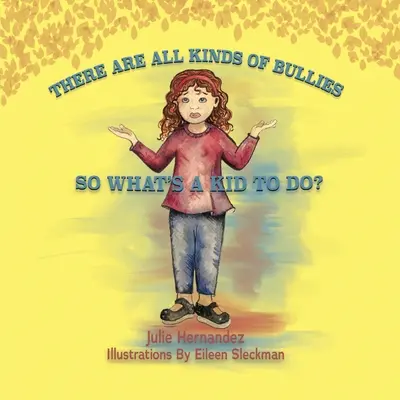 Existujú rôzne druhy tyranov, tak čo má dieťa robiť? - There Are All Kinds Of Bullies So What's A Kid To Do?