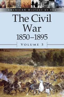 Občianska vojna, 1850-1895 - The Civil War, 1850-1895