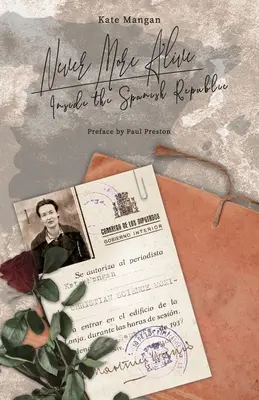 Nikdy viac nažive: Vnútri Španielskej republiky - Never More Alive: Inside the Spanish Republic