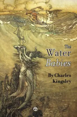 Vodníčkovia: Rozprávky pre suchozemské dieťa - The Water-Babies: A Fairy-Tale for a Land Baby