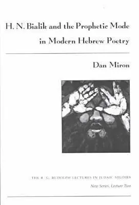 H. N. Bialik a prorocký spôsob v modernej hebrejskej poézii - H. N. Bialik and the Prophetic Mode in Modern Hebrew Poetry
